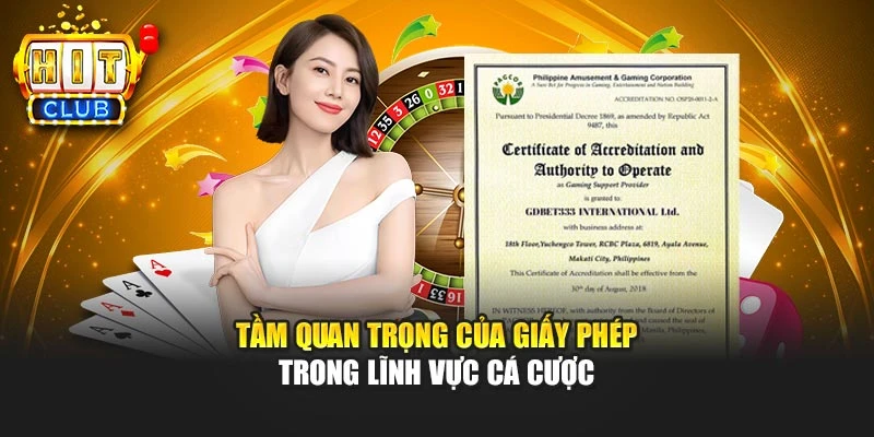 Tầm quan trọng của giấy phép trong lĩnh vực cá cược